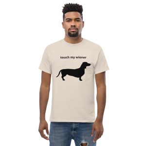 Touch My Wiener T-Shirt